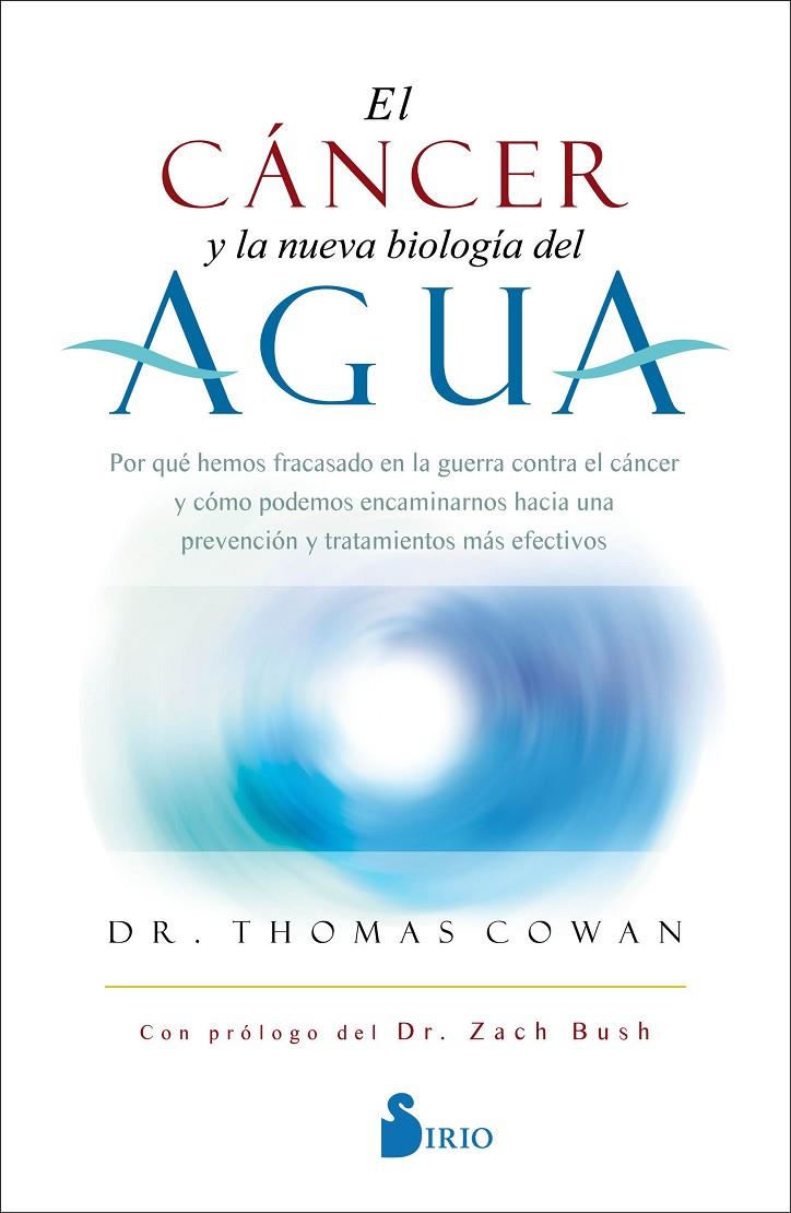 El cáncer y la nueva biología del agua | 9788418531132 | Thomas Cowan