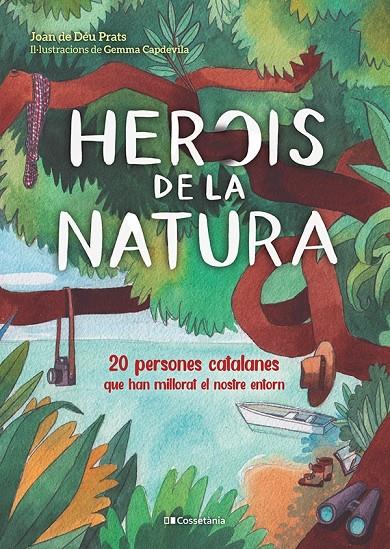 Herois de la natura | 9788413560816 | Joan de Déu Prats ; Gemma Capdevila