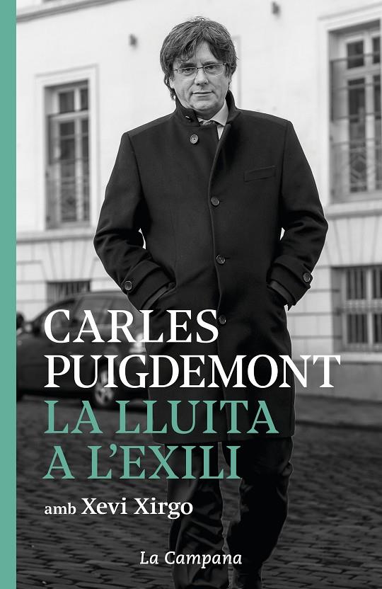 La lluita a l'exili : 2018 - 2020 | 9788416863952 | Carles Puigdemont ; Xevi Xirgo