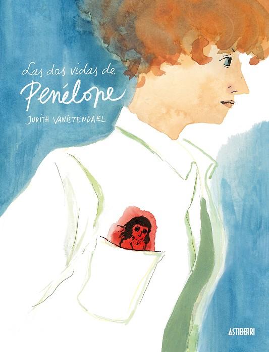 Las dos vidas de Penélope | 9788418215148 | Judith Vanistendael