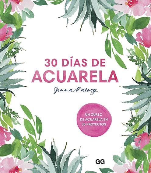 30 días de acuarela | 9788425232008 | Jenna Rainey