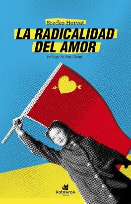 La radicalidad del amor | 9788416946006 | Srecko Horvat