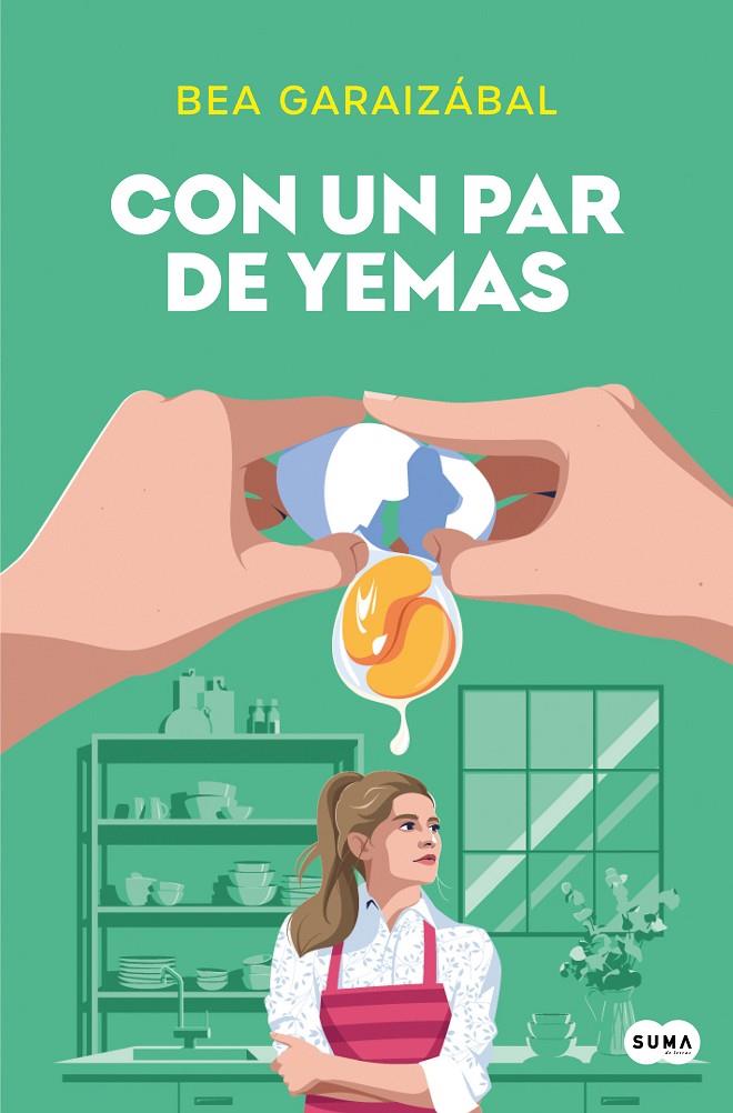 Con un par de yemas | 9788491298212 | Beatriz Garaizábal