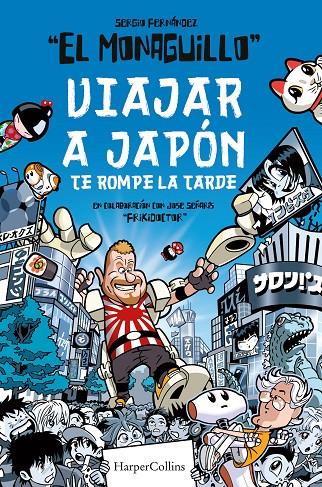 Viajar a Japón te rompe la tarde | 9788491395850 | El monaguillo (Sergio Fernández)