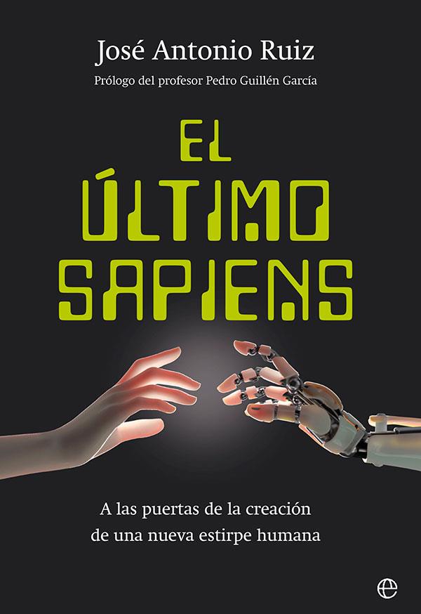 El último sapiens | 9788413843674 | José Antonio Ruiz