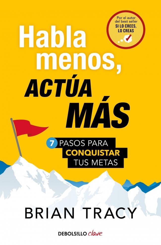 Habla menos, actúa más | 9788466371803 | Brian Tracy