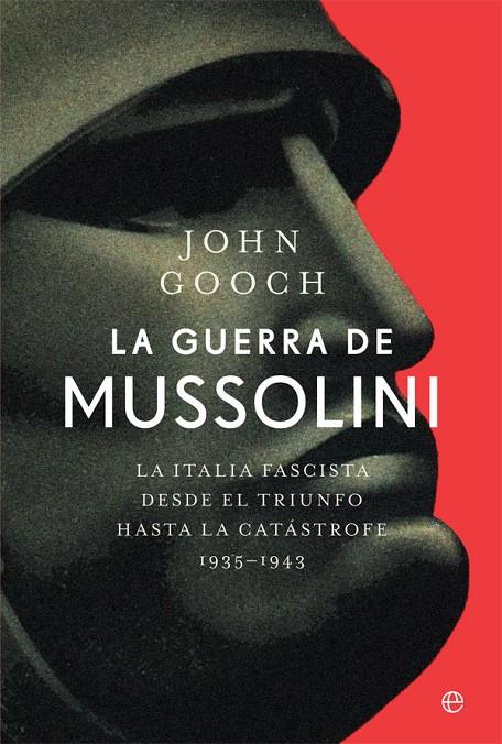 La guerra de Mussolini | 9788413841076 | John Gooch