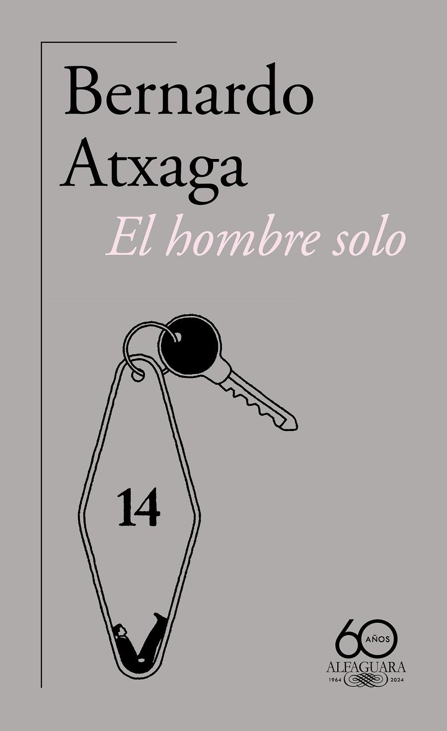 El hombre solo | 9788420478906 | Bernardo Atxaga