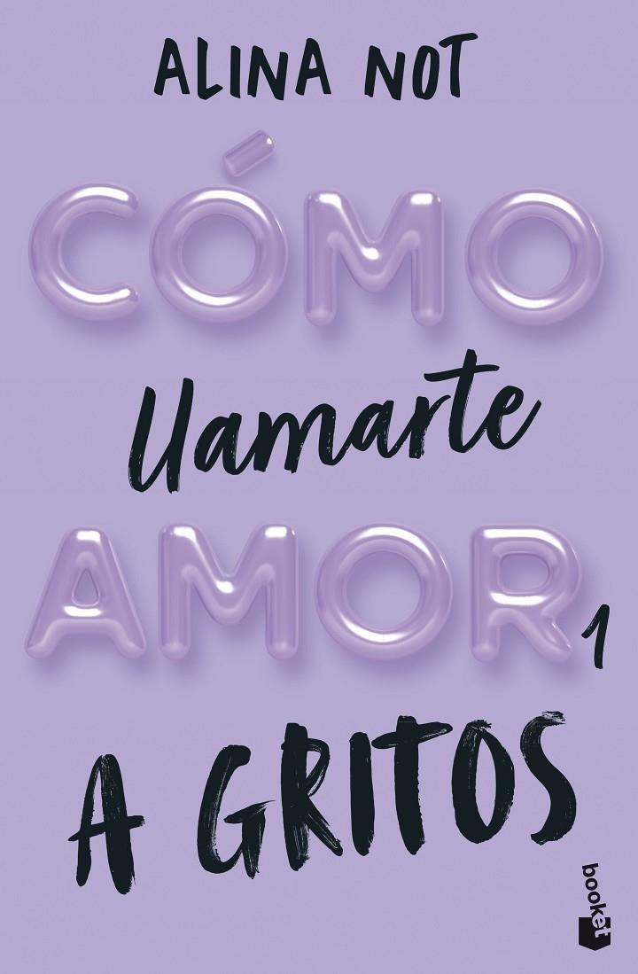 A gritos (Cómo llamarte amor; 1) | 9788408292289 | Alina Not