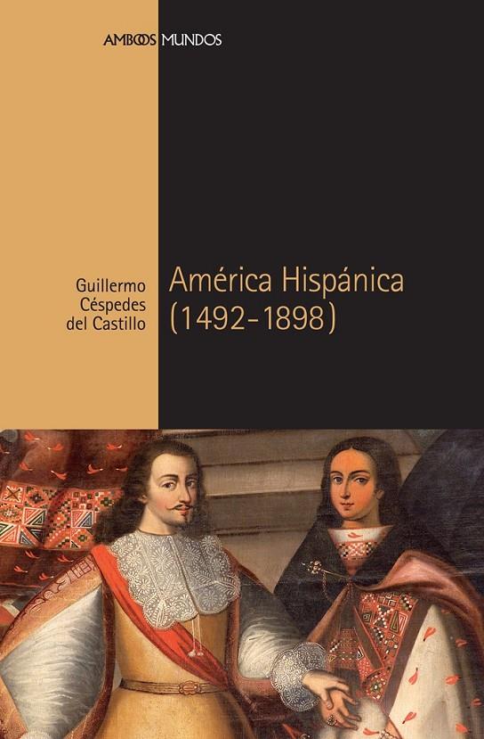 América hispánica (1492-1898) | 9788418752216 | Guillermo Céspedes del Castillo