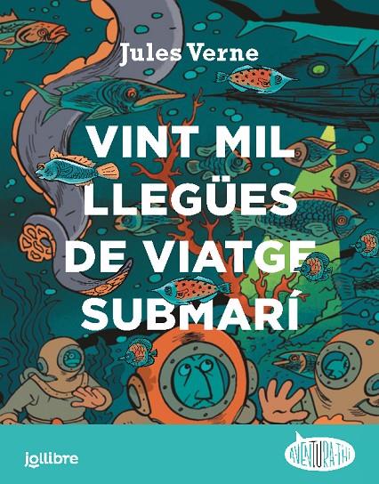 Vint mil llegües de viatge submarí | 9788411520621 | Jules Verne ; Ana Alonso