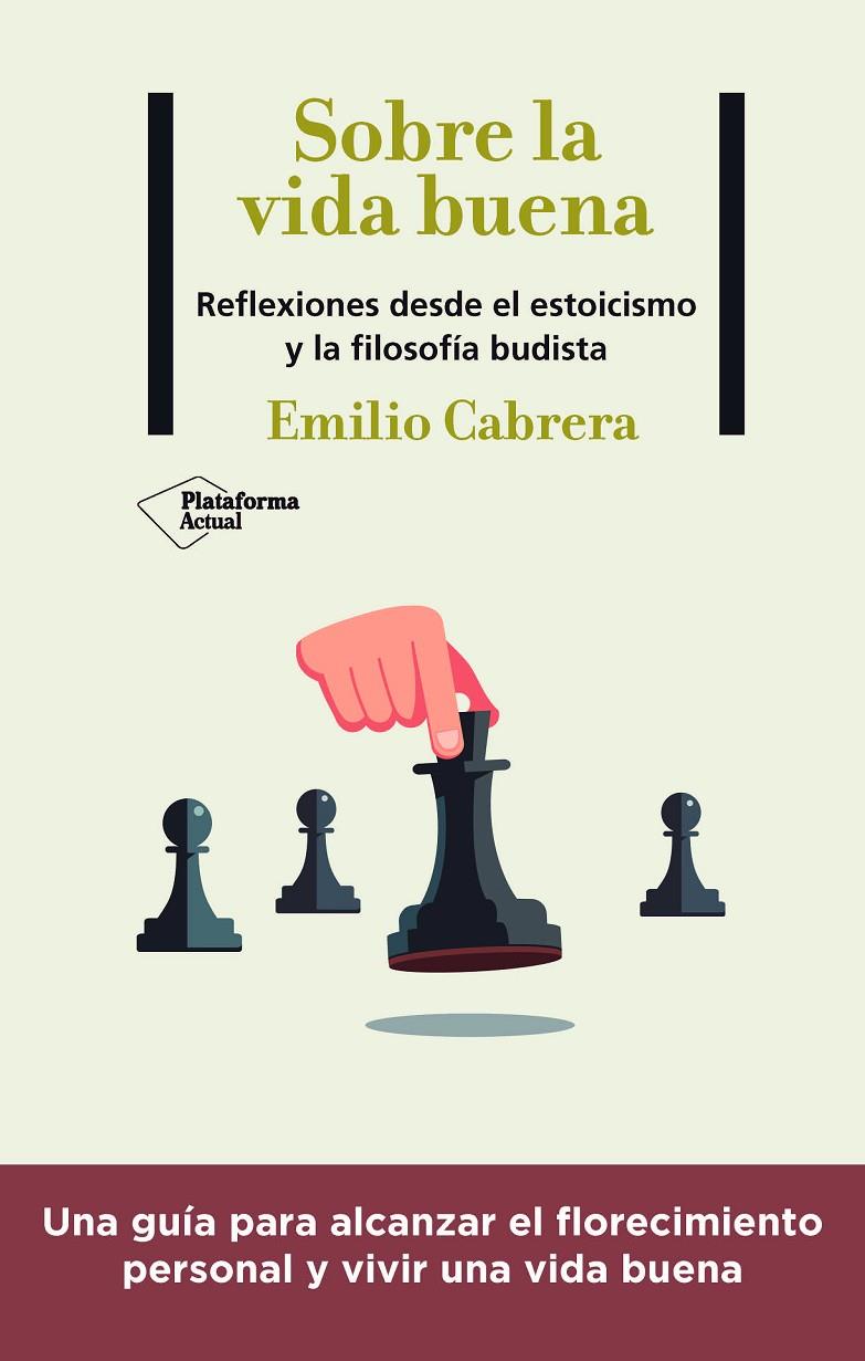 Sobre la vida buena | 9788418927102 | Emilio Cabrera