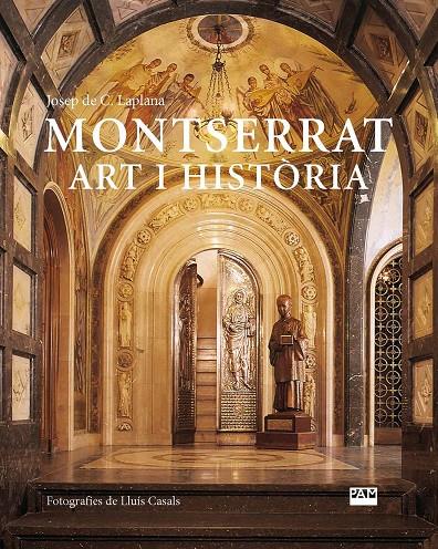 Montserrat : art i història | 9788491913528 | Josep de C. Laplana