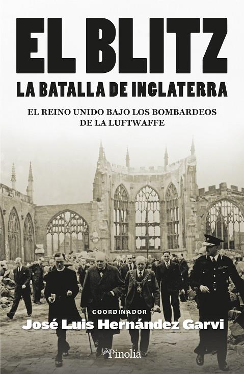 El Blitz : la batalla de Inglaterra | 9788418965470 | José Luis Hernández Garvi