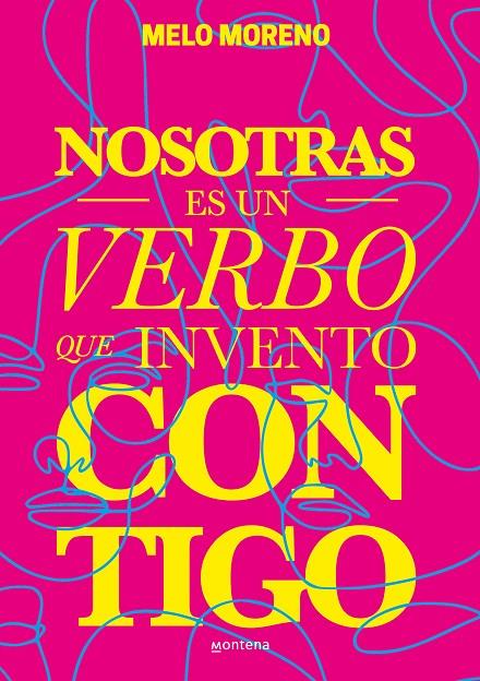 Nosotras es un verbo que invento contigo | 9788418483301 | Melo Moreno