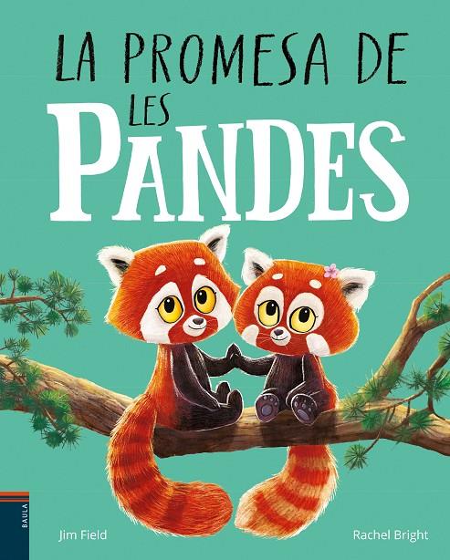 La promesa de les pandes | 9788447951574 | Jim Field ; Rachel Bright