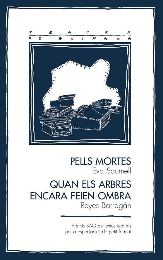 Pells mortes ; Quan els arbres encara feien ombra | 9788413033372 | Eva Saumell ; Reyes Barragán