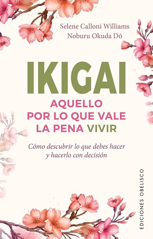 Ikigai : aquello por lo que vale la pena vivir | 9788491116929 | Selene Calloni Williams ; Noburu Okuda Do