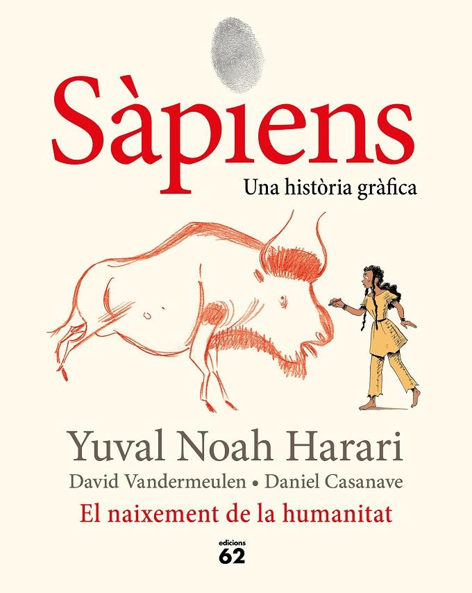 El naixement de la humanitat (Sàpiens; 1) | 9788429778861 | Yuval Noah Harari ; David Vandermeulen ; Daniel Casanave