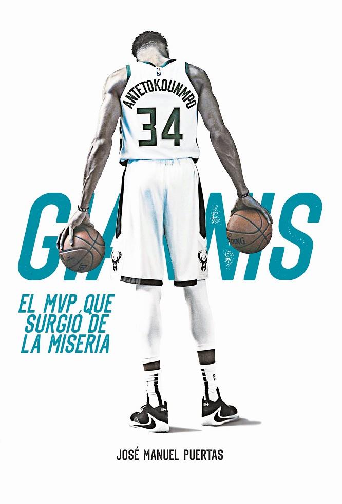 Giannis Antetokounmpo : El MVP que surgió de la miseria | 9788415448549 | José Manuel Puertas