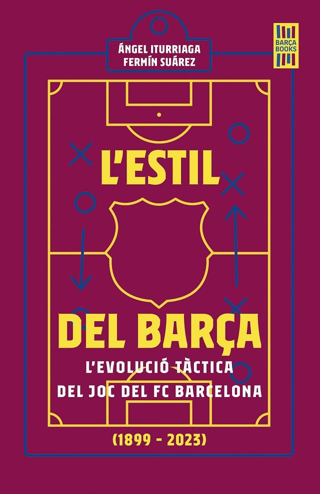 L'estil del Barça | 9788419430120 | Ángel Iturriaga ; Fermín Suárez