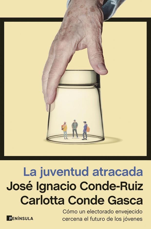 La juventud atracada | 9788411001793 | José Ignacio Conde-Ruiz ; Carlotta Conde Gasca