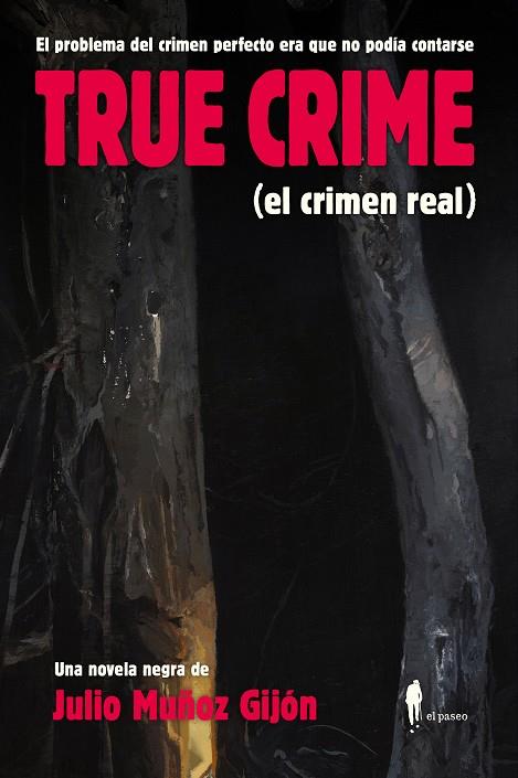 True crime : el crimen real | 9788419188366 | Julio Muñoz Gijón