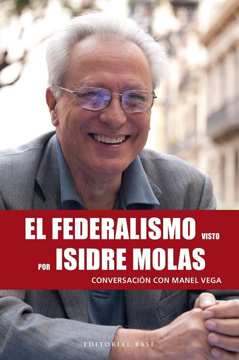 El federalismo visto por Isidre Molas | 9788417760953 | Isidre Molas ; Manel Vega