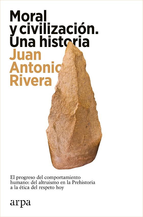 Moral y civilización : una historia | 9788419558466 | Juan Antonio Rivera