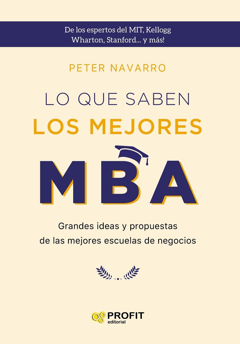 Lo que saben los mejores MBA | 9788418464294 | Peter Navarro