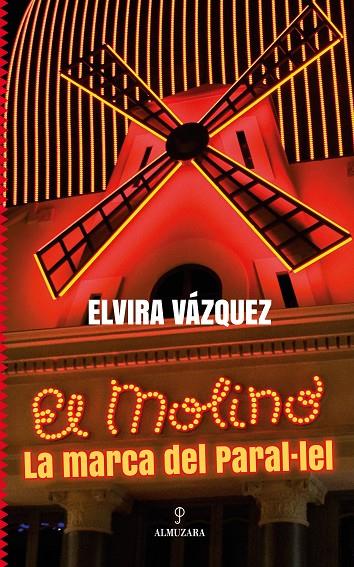 El Molino : la marca del Paral·lel | 9788411316514 | Elvira Vázquez