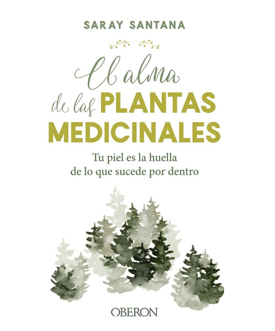 El alma de las plantas medicinales | 9788441544376 | Saray Santana