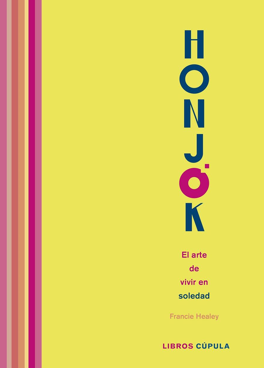 Honjok : el arte de vivir en soledad | 9788448027285 | Francie Healey