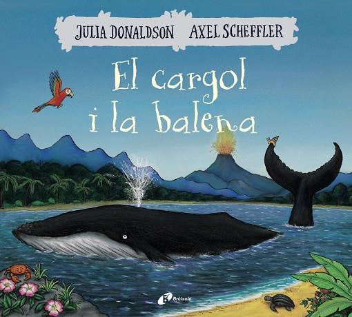 El cargol i la balena | 9788499069074 | Julia Donaldson ; Axel Scheffler