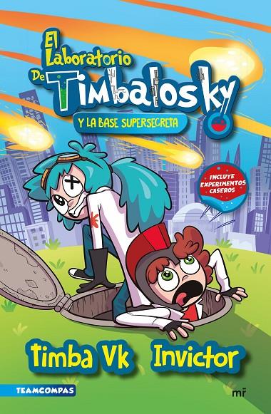 El laboratorio de Timbalosky y la base supersecreta | 9788427050389 | Timba VK ; Invictor