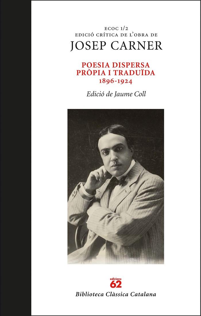 Poesia dispersa pròpia i traduïda 1896-1924 (2 volums) | 9788429778694 | Josep Carner