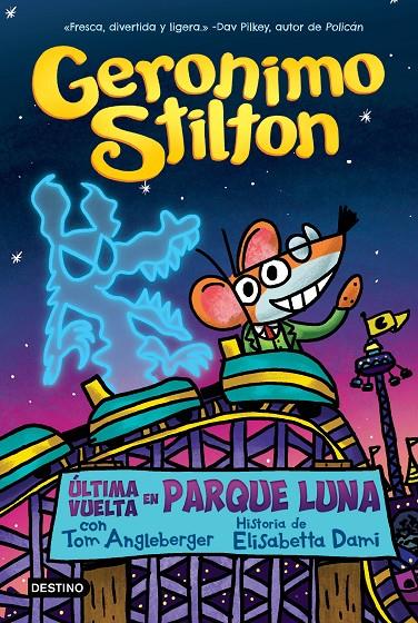 Última vuelta en Parque Luna | 9788408271017 | Geronimo Stilton ; Elisabetta Dami ; Tom Angleberger