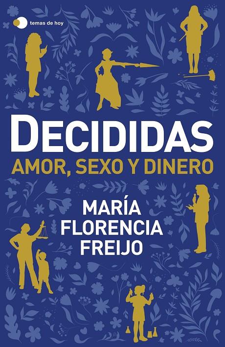 Decididas | 9788499989372 | María Florencia Freijo 