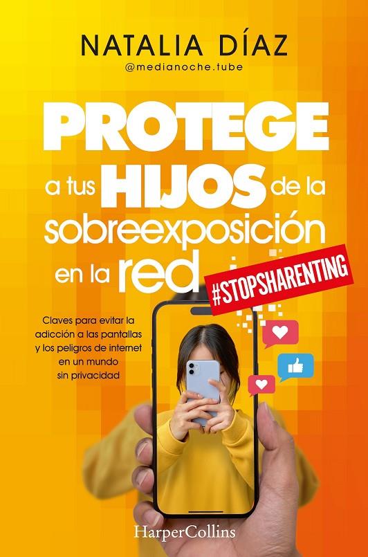 Protege a tus hijos de la sobreexposición en la red | 9788410640610 | Natalia Díaz