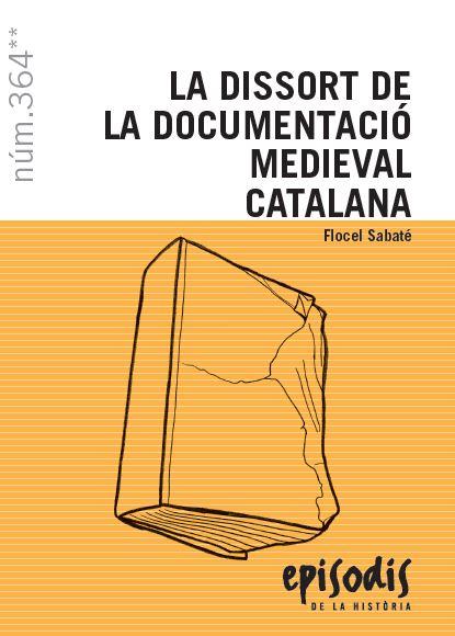 La dissort de la documentació medieval catalana | 9788423208524 | Flocel Sabaté 