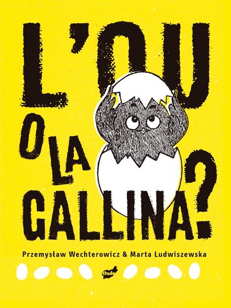 L'ou o la gallina | 9788418702273 | Przemyslaw Wechterowicz ; Marta Ludwiszewska