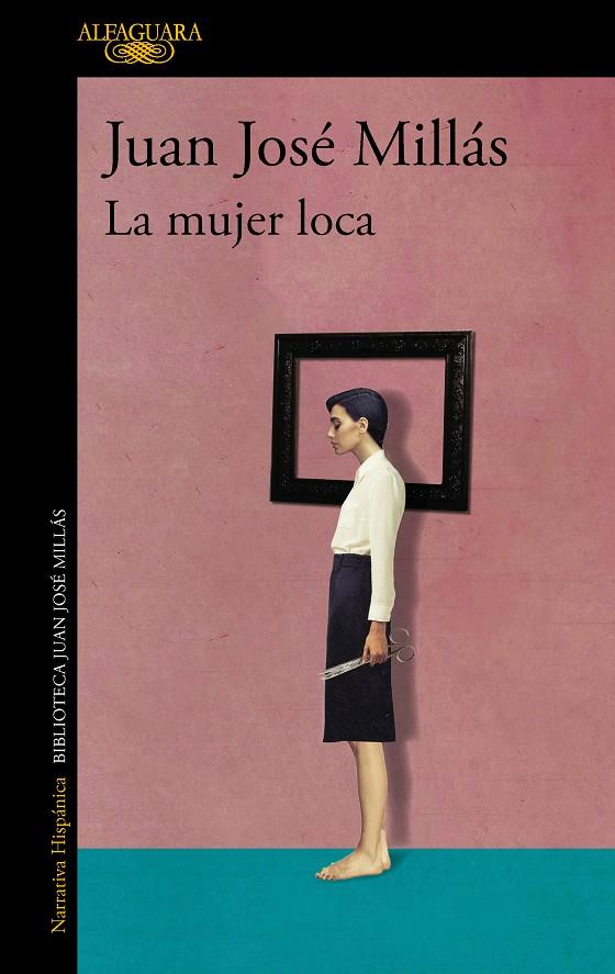 La mujer loca | 9788420475530 | Juan José Millás