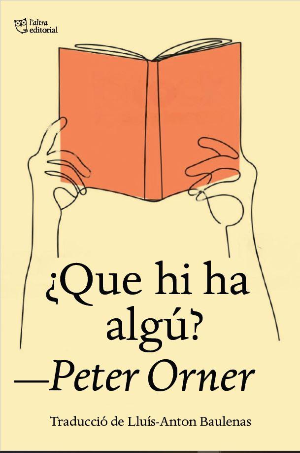 ¿Que hi ha algú? | 9788412722727 | Peter Orner