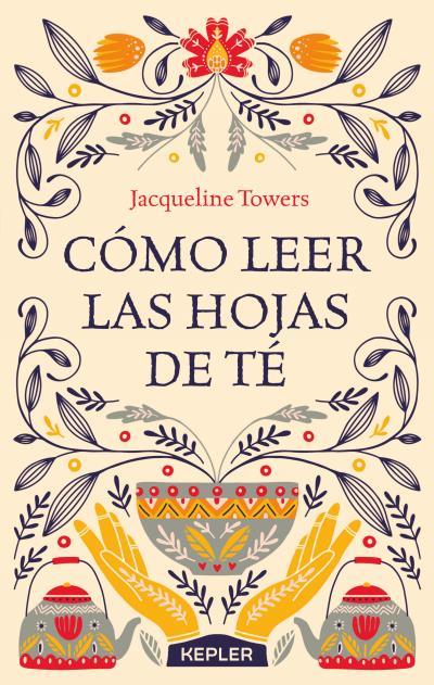 Cómo leer las hojas de té | 9788416344444 | Jacquelin Towers