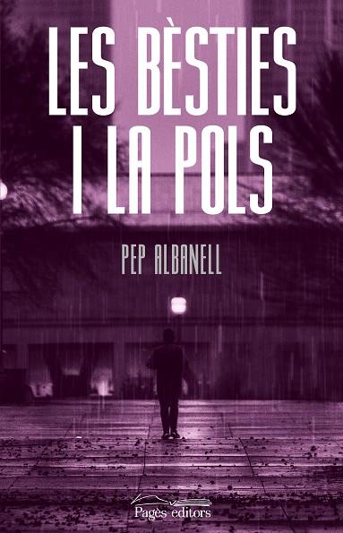 Les bèsties i la pols | 9788413033464 | Pep Albanell Tortades