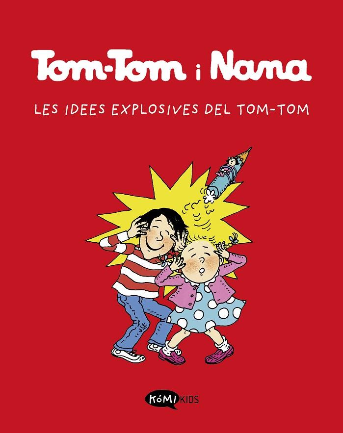 Les idees explosives del Tom-Tom | 9788412399790 | Jacqueline Cohen ; Bernadette Després ; Catherine Viansson-Ponté