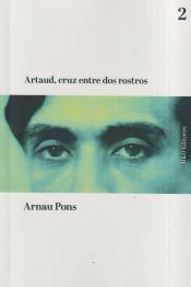 Artaud, cruz entre dos rostros (bilingüe francès - castellà) | 9788412626278 | Arnau Pons