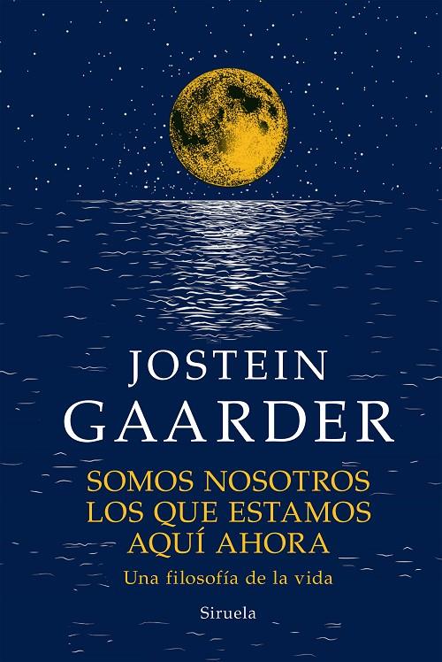 Somos nosotros los que estamos aquí ahora | 9788419419088 | Jostein Gaarder