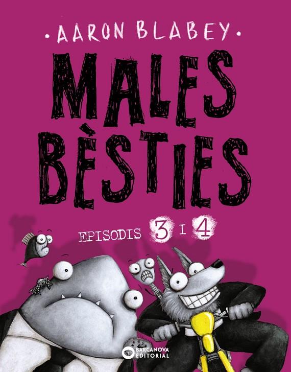 Males bèsties episodis 3 i 4 | 9788448953935 | Aaron Blabey