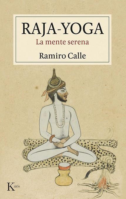 Raja-yoga : la mente serena | 9788411211734 | Ramiro Calle